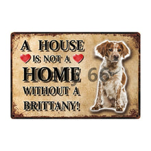 Load image into Gallery viewer, A House Is Not A Home Without A Shetland Sheepdog Tin Poster-Sign Board-Dogs, Home Decor, Rough Collie, Shetland Sheepdog, Sign Board-6