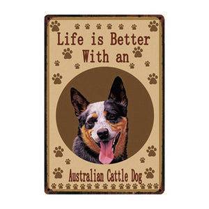Image of an Australian Cattle Dog Sign board with a text 'Life Is Better With An Australian Cattle Dog'