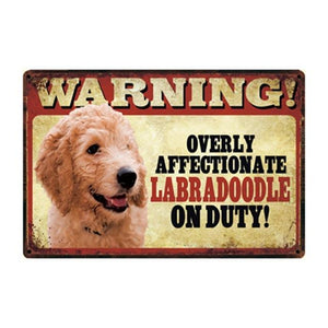Warning Overly Affectionate Dogs on Duty - Tin Poster - Series 1Home DecorLabradoodleOne Size