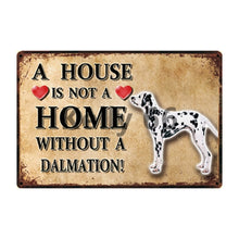 Load image into Gallery viewer, A House Is Not A Home Without A Doberman Pinscher Tin Poster-Sign Board-Doberman, Dogs, Home Decor, Sign Board-22