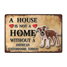Load image into Gallery viewer, A House Is Not A Home Without A Great Dane Tin Poster-Sign Board-Dogs, Great Dane, Home Decor, Sign Board-14