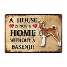 Load image into Gallery viewer, Image of a Basenji Sign board with a text &#39;A House Is Not A Home Without A Basenji&#39;