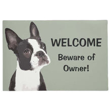 Load image into Gallery viewer, Image of beware of owner boston terrier welcome mat