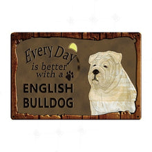 Load image into Gallery viewer, Every Day is Better with my English Springer Spaniel Tin Poster - Series 1-Sign Board-Dogs, English Springer Spaniel, Home Decor, Sign Board-English Bulldog-14