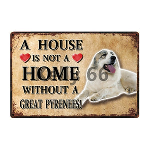 Image of a Great Pyrenees Sign board with a text 'A House Is Not A Home Without A Great Pyrenees'