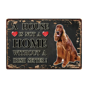 Image of a Irish Setter Sign board with a text 'A House Is Not A Home Without A Irish Setter'