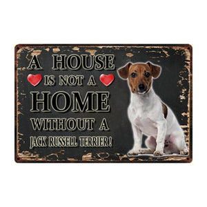 Image of a Jack Russell Terrier Sign board with a text 'A House Is Not A Home Without A Jack Russell Terrier'