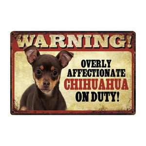 Warning Overly Affectionate Fawn Chihuahua on Duty Tin Poster - Series 4Sign BoardOne SizeChihuahua - Black