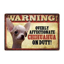 Load image into Gallery viewer, Warning Overly Affectionate Fawn Chihuahua on Duty Tin Poster - Series 4Sign BoardOne SizeChihuahua - White