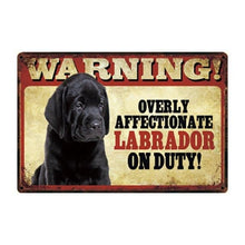 Load image into Gallery viewer, Warning Overly Affectionate Great Dane on Duty - Tin PosterSign BoardLabrador Puppy - BlackOne Size