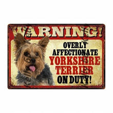 Load image into Gallery viewer, Warning Overly Affectionate Weimaraner on Duty - Tin Poster - Series 5Home DecorYorkshire Terrier / YorkieOne Size