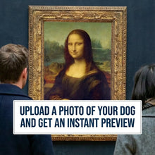 Load image into Gallery viewer, my-dog-with-mona-lisa-personalized-dog-portrait-instant-preview-1 2