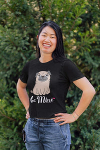 Be Mine Pug Women's Cotton T-Shirts - 5 Colors-Apparel-Apparel, Pug, Shirt, T Shirt-5