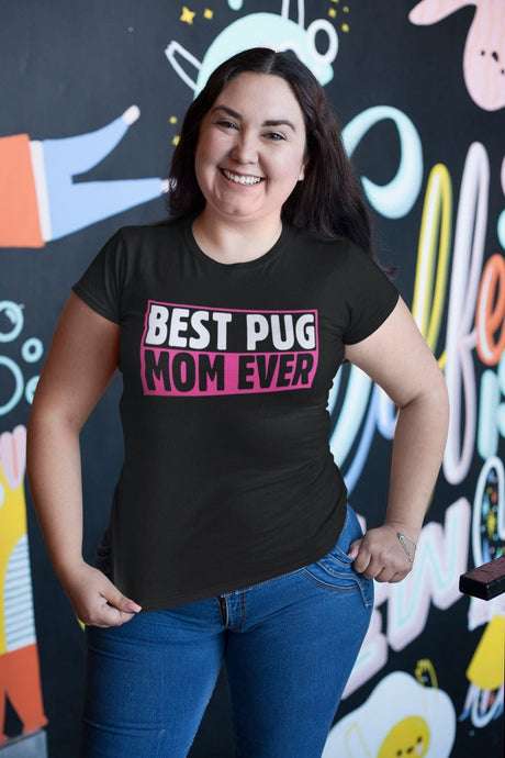 Best Pug Mom Ever Women's Cotton T-Shirt - 3 Colors-Apparel-Apparel, Pug, Shirt, T Shirt-Black-Small-1