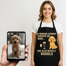 Load image into Gallery viewer, Personalized “A Woman Cannot Survive on Wine…” Doodle Apron-Personalized Dog Gifts-Accessories,Apron,Dog Mom Gifts,Doodle,Personalize Artwork-1