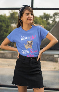 Just a Girl Who Loves Pugs Women's Cotton T-Shirt - 5 Colors-Apparel-Apparel, Pug, Shirt, T Shirt-4