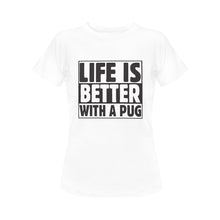 Load image into Gallery viewer, Life is Better with a Pug Women&#39;s Cotton T-Shirt-Apparel-Apparel, Pug, Shirt, T Shirt-White-Small-2