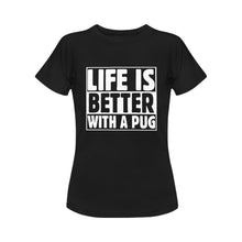 Load image into Gallery viewer, Life is Better with a Pug Women&#39;s Cotton T-Shirt-Apparel-Apparel, Pug, Shirt, T Shirt-Black-Small-1