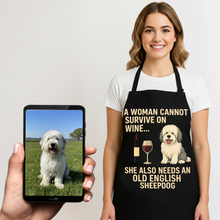 Load image into Gallery viewer, Personalized “A Woman Cannot Survive on Wine…” Old English Sheepdog Apron-Accessories-Accessories,Apron,Dog Mom Gifts,Old English Sheepdog,Personalize Artwork-1