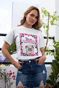 You Are Loved Pug Women's Cotton T-Shirt - 4 Colors-Apparel-Apparel, Pug, Shirt, T Shirt-2