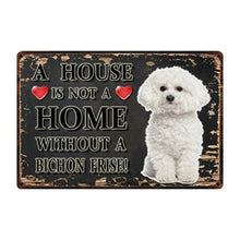 Load image into Gallery viewer, A House Is Not A Home Without A Chesapeake Bay Retriever Tin Poster-Sign Board-Chesapeake Bay Retriever, Dogs, Home Decor, Sign Board-13