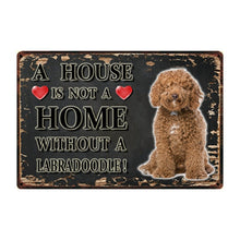 Load image into Gallery viewer, A House Is Not A Home Without A Chesapeake Bay Retriever Tin Poster-Sign Board-Chesapeake Bay Retriever, Dogs, Home Decor, Sign Board-17