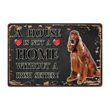 Load image into Gallery viewer, A House Is Not A Home Without A Chesapeake Bay Retriever Tin Poster-Sign Board-Chesapeake Bay Retriever, Dogs, Home Decor, Sign Board-18