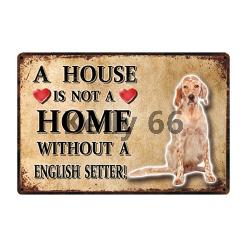 Image of an English Setter Signboard with a text 'A House Is Not A Home Without A English Setter'