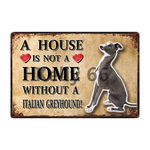 Image of a Italian Greyhound Sign board with a text 'A House Is Not A Home Without A Italian Greyhound'