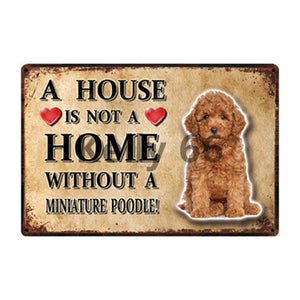 Image of a Miniature Poodle Sign board with a text 'A House Is Not A Home Without A Miniature Poodle'