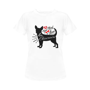 All You Need is Love and a Chihuahua Women's T-Shirt-Apparel-Apparel, Chihuahua, Dogs, T Shirt-6