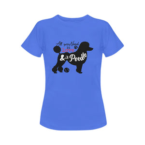 All You Need is Love and a Poodle Women's T-Shirt-Apparel-Apparel, Dogs, Poodle, T Shirt-6