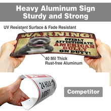 Load image into Gallery viewer, American Bully Sign - Warning Overly Affectionate American Bully on Duty-Sign Board-American Bully,Car Accessories,Sign Board-4