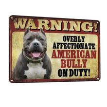 Load image into Gallery viewer, American Bully Sign - Warning Overly Affectionate American Bully on Duty-Sign Board-American Bully,Car Accessories,Sign Board-One Size-1