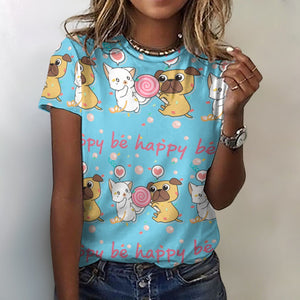 Be Happy Pug Love All Over Print Women's Cotton T-Shirt - 4 Colors-Apparel-Apparel, Pug, Shirt, T Shirt-2XS-SkyBlue-12