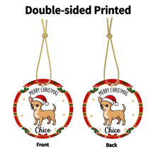 Load image into Gallery viewer, Chihuahua Christmas Ornament - Personalized Whimsical Holiday Cartoon Art Design - with Name-Christmas Ornament-Chihuahua,Christmas,Personalize Artwork-5