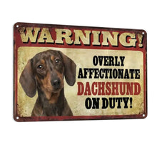 Load image into Gallery viewer, Dachshund Sign - Warning Overly Affectionate Dachshund - Match Your Dog’s Coat Color-Sign Board-Car Accessories,Dachshund,Sign Board-Large-6