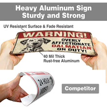 Load image into Gallery viewer, Dalmatian Sign - Warning Overly Affectionate Dalmatian on Duty-Sign Board-Car Accessories,Dalmatian,Sign Board-4