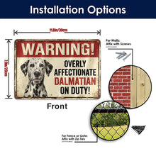 Load image into Gallery viewer, Dalmatian Sign - Warning Overly Affectionate Dalmatian on Duty-Sign Board-Car Accessories,Dalmatian,Sign Board-5