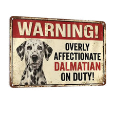 Load image into Gallery viewer, Dalmatian Sign - Warning Overly Affectionate Dalmatian on Duty-Sign Board-Car Accessories,Dalmatian,Sign Board-One Size-1