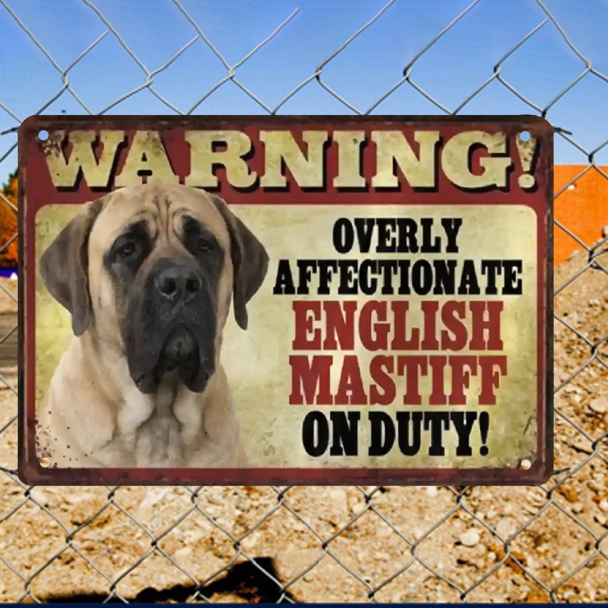 English Mastiff Sign - Warning Overly Affectionate English Mastiff - M