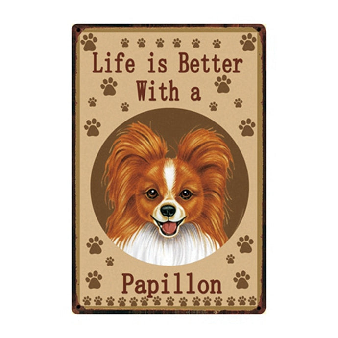 Image of a Papillon Sign board with a text 'Life Is Better With A Papillon'