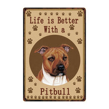 Load image into Gallery viewer, Image of a Pitbull Sign board with a text &#39;Life Is Better With A Pitbull&#39;