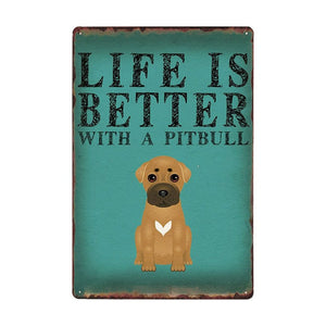 Image of a Pitbull Sign board with a text 'Life Is Better With A Pitbull'