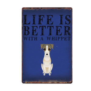 Image of a Whippet sign board with a text 'Life Is Better With A Whippet'