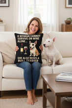 Load image into Gallery viewer, Personalized “A Woman Cannot Survive on Wine Alone…” Bull Terrier Pillowcase-Home Decor-Bull Terrier,Dog Mom Gifts,Home Decor,Personalize Artwork,Pillows-1