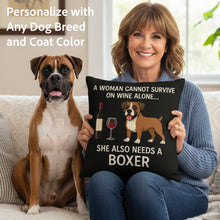 Load image into Gallery viewer, Personalized “A Woman Cannot Survive on Wine Alone…” Custom Dog Pillowcase-Personalized Dog Gifts-Dog Mom Gifts,Home Decor,Personalize Artwork,Pillows-4