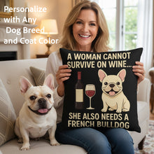 Load image into Gallery viewer, Personalized “A Woman Cannot Survive on Wine Alone…” Custom Dog Pillowcase-Personalized Dog Gifts-Dog Mom Gifts,Home Decor,Personalize Artwork,Pillows-5