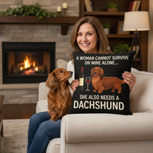 Load image into Gallery viewer, Personalized “A Woman Cannot Survive on Wine Alone…” Dachshund Sausage Dog Pillowcase-Home Decor-Dachshund,Dog Mom Gifts,Home Decor,Personalize Artwork,Pillows-3