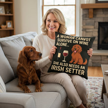 Load image into Gallery viewer, Personalized “A Woman Cannot Survive on Wine Alone…” Irish Setter Pillowcase-Home Decor-Dog Mom Gifts,Home Decor,Irish Setter,Personalize Artwork,Pillows-1
